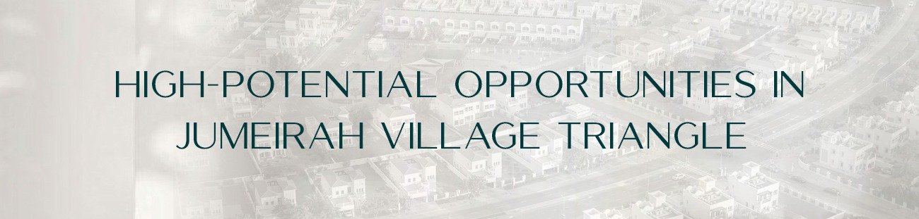 Dubai Property Market 2026 Outlook: High-Potential Opportunities in Jumeirah Village Triangle